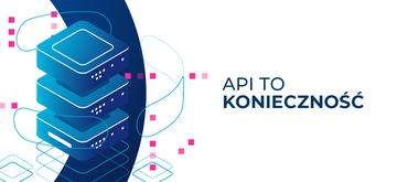 API – drzwi do hybrydowych platform cyfrowych