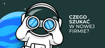 Na co zwrócić uwagę, szukając nowego pracodawcy?