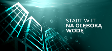 Moja pierwsza praca w IT – jak wygląda start w dużej firmie