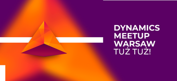 Dynamics Meetup Warsaw dla pasjonatów i profesjonalistów