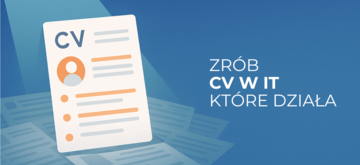 Co tak naprawdę rekruterzy chcą zobaczyć na CV do pracy w IT?