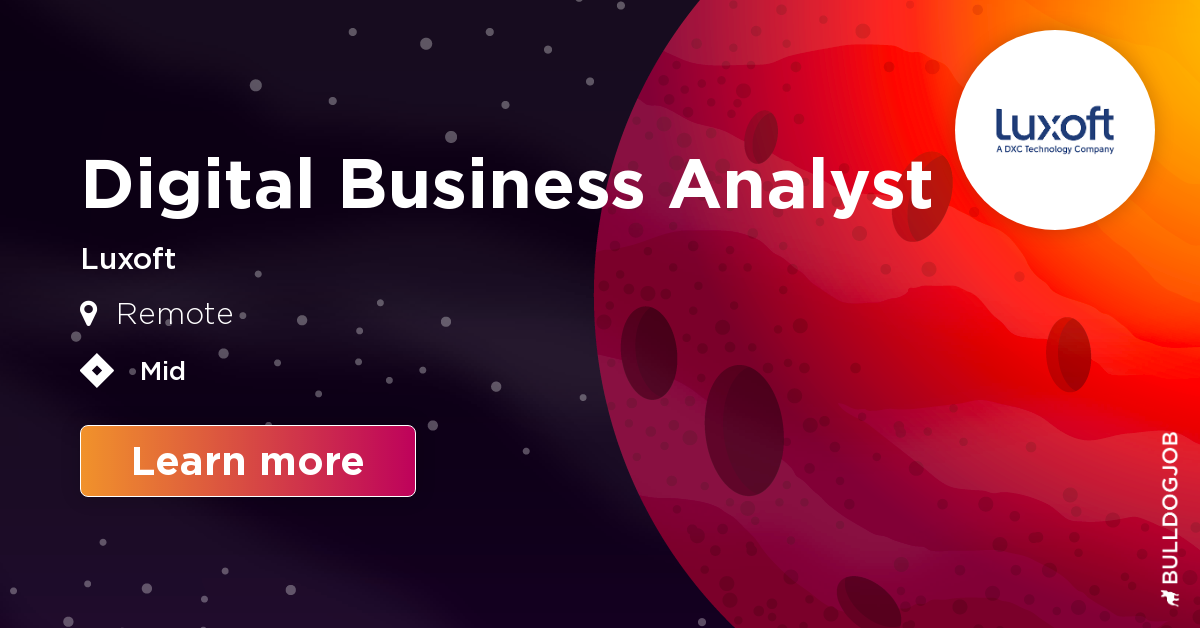 Digital Business Analyst Remote Luxoft Poland