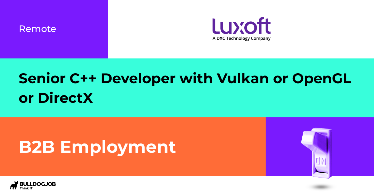 Senior C Developer With Vulkan Or Opengl Or Directx Remote Luxoft Poland Senior C Developer With Vulkan Or Opengl Or Directx Remote Luxoft Poland