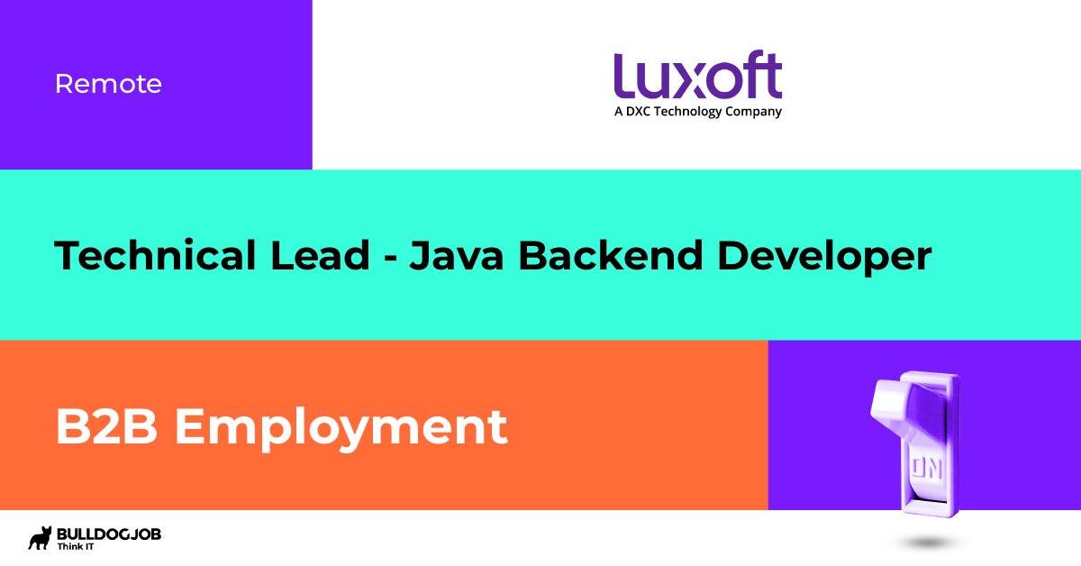 Technical Lead - Java Backend Developer - Remote - Luxoft Poland